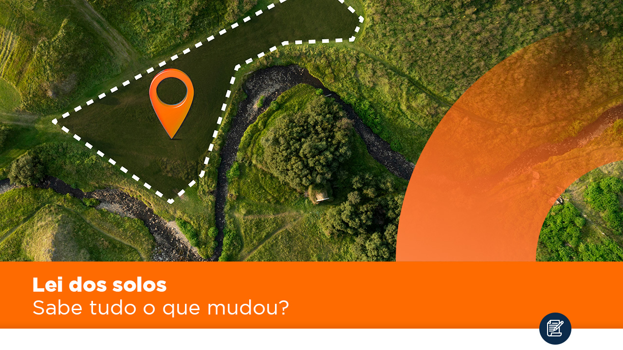 Lei dos Solos – Sabe tudo o que mudou?